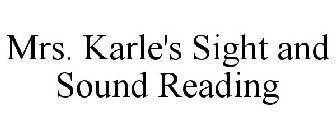 MRS. KARLE'S SIGHT AND SOUND READING