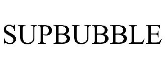 SUPBUBBLE