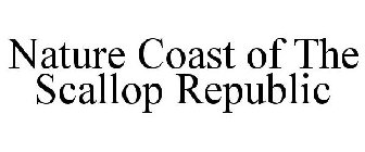 NATURE COAST OF THE SCALLOP REPUBLIC