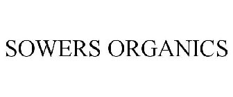 SOWERS ORGANICS