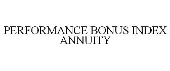 PERFORMANCE BONUS INDEX ANNUITY