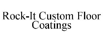 ROCK-IT CUSTOM FLOOR COATINGS