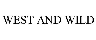 WEST AND WILD