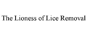 THE LIONESS OF LICE REMOVAL