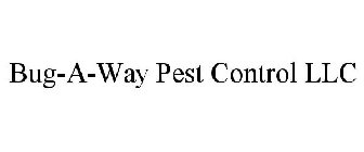 BUG-A-WAY PEST CONTROL LLC