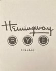 HEMINGWAY RYE