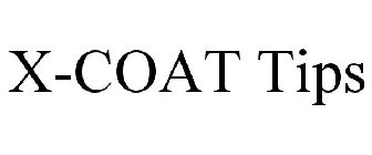 X-COAT TIPS