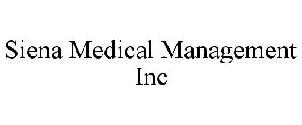 SIENA MEDICAL MANAGEMENT INC