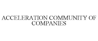 ACCELERATION COMMUNITY OF COMPANIES