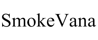 SMOKEVANA