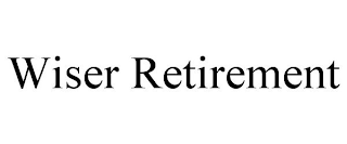 WISER RETIREMENT