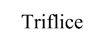 TRIFLICE