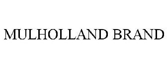 MULHOLLAND BRAND