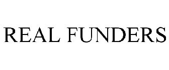 REAL FUNDERS