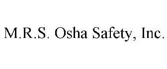 M.R.S. OSHA SAFETY, INC.