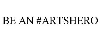 BE AN #ARTSHERO