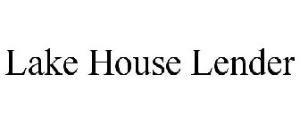 LAKE HOUSE LENDER