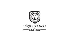 T TRAFFORD CEYLON