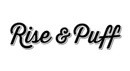 RISE & PUFF