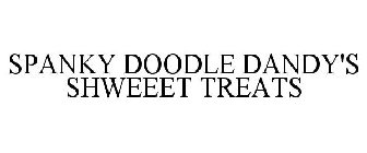 SPANKY DOODLE DANDY'S SHWEEET TREATS