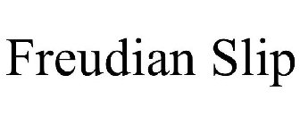FREUDIAN SLIP