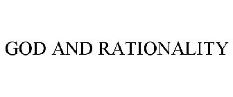 GOD AND RATIONALITY