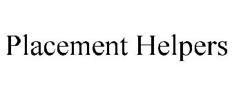 PLACEMENT HELPERS