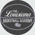 THE LOUISIANA BASKETBALL ACADEMY EST. 2022