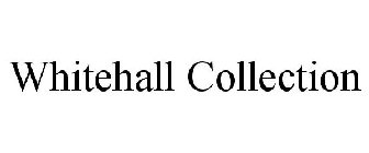 WHITEHALL COLLECTION