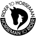 RIDER TO HORSEMAN HORSEMAN TO RIDER