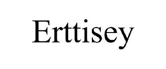 ERTTISEY