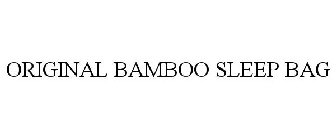 ORIGINAL BAMBOO SLEEP BAG