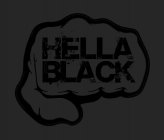 HELLA BLACK