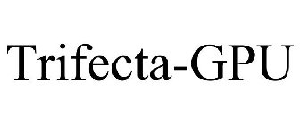 TRIFECTA-GPU