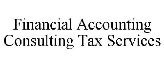 FINANCIAL ACCOUNTING CONSULTING TAX SERVICES