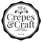 CREPES & CRAFT · LAKE TAHOE ·