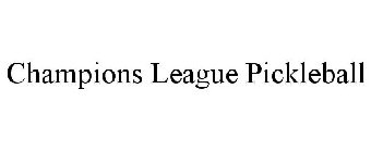 CHAMPIONS LEAGUE PICKLEBALL