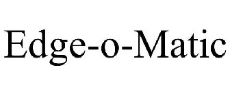EDGE-O-MATIC