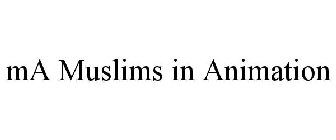 MA MUSLIMS IN ANIMATION