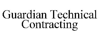 GUARDIAN TECHNICAL CONTRACTING