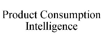 PRODUCT CONSUMPTION INTELLIGENCE