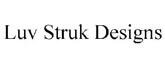 LUV STRUK DESIGNS