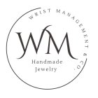 WM HANDMADE JEWELRY WRIST MANAGEMENT & CO.