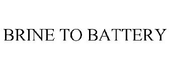 BRINE TO BATTERY