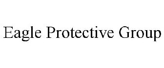 EAGLE PROTECTIVE GROUP