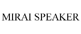 MIRAI SPEAKER