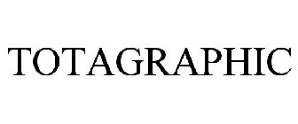 TOTAGRAPHIC