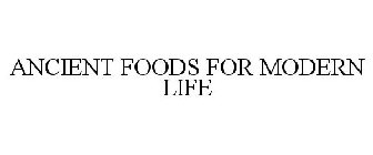 ANCIENT FOODS FOR MODERN LIFE