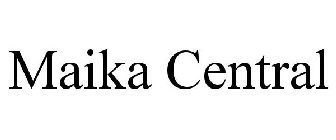 MAIKA CENTRAL