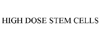 HIGH DOSE STEM CELLS